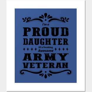 Proud Daughter Of A  Army Veteran Posters and Art